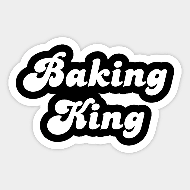 Baking King Sticker by Her Typography Designs